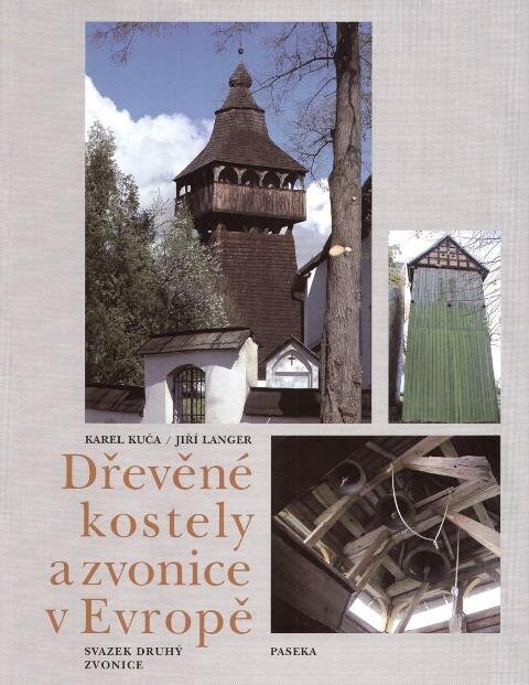 Publikace Dřevěné kostely a zvonice v Evropě - svazek druhý | Společnost pro obnovu vesnice a malého města, z.s. | Všechna práva vyhrazena