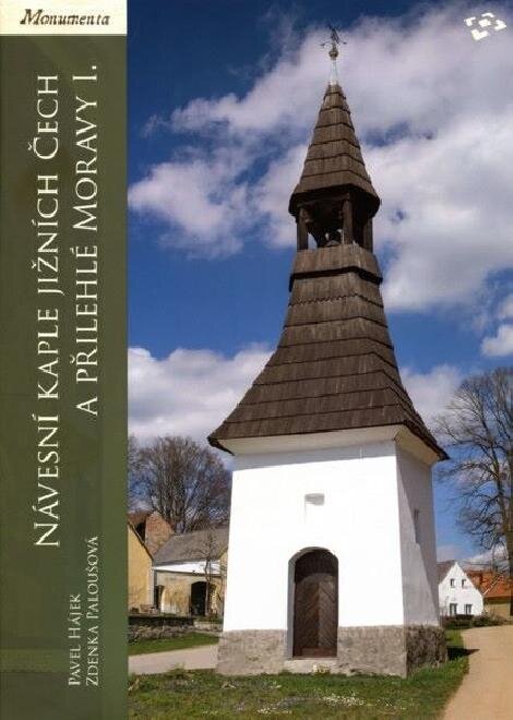 Publikace Návesní kaple jižních Čech a přilehlé Moravy I.