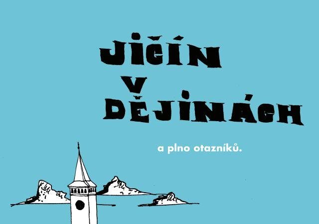 Muzejní publikace - Zvláštní ocenění - Regionální muzeum a galerie v Jičíně - Jičín v dějinách a plno otazníků