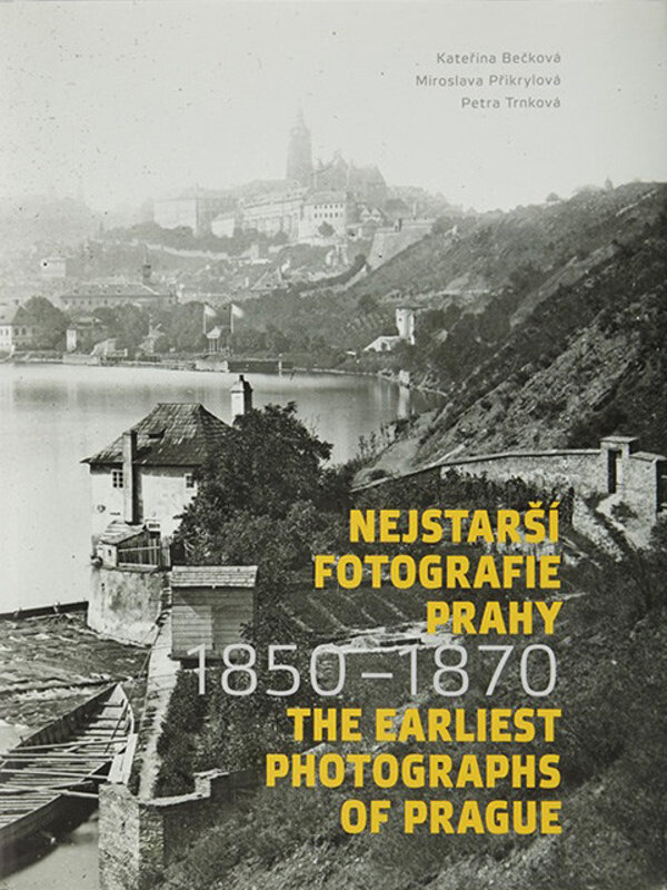 Obálka knihy Nejstarší fotografie Prahy 1850–1870 