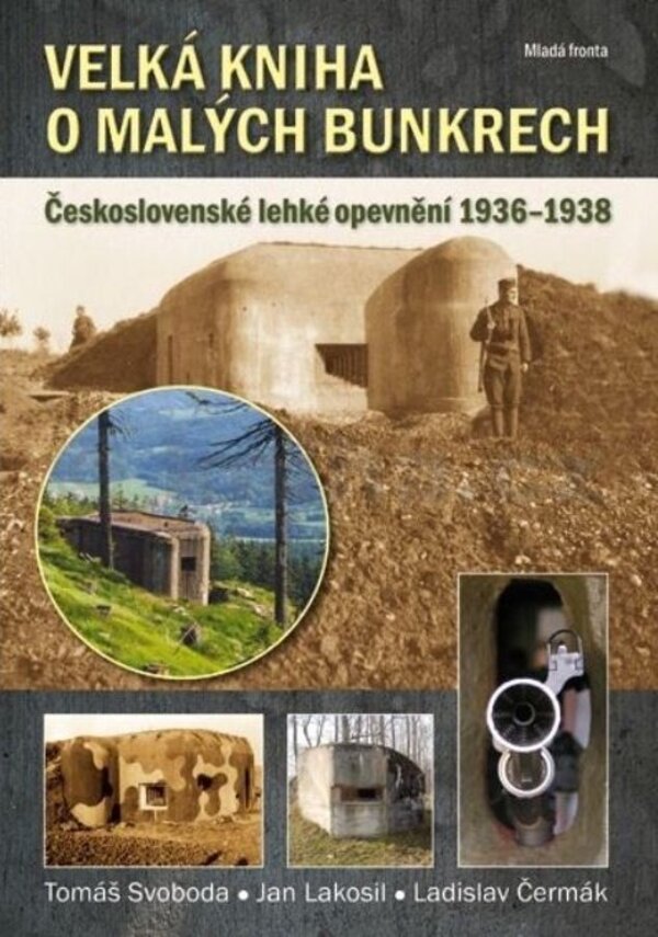 Velká kniha o malých bunkrech mapuje československé lehké opevnění z let 1936 - 1938