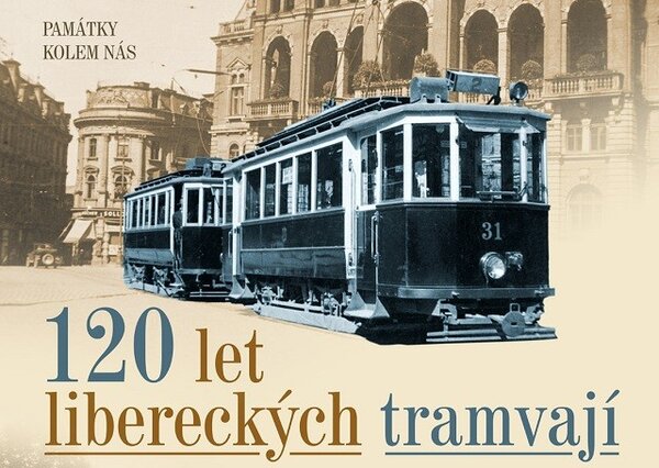 Liberecká tramvajová doprava letos slaví 120 let.