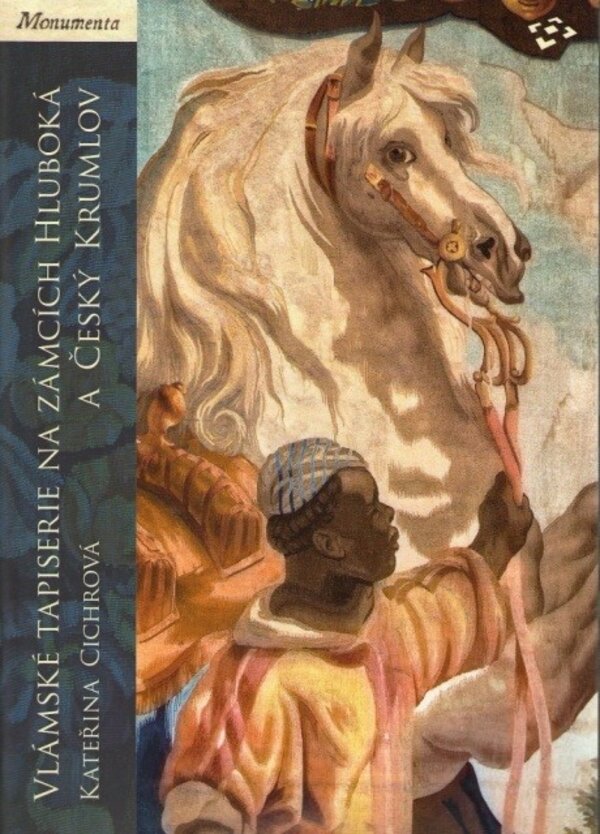 Vlámské tapiserie na zámcích Hluboká a Český Krumlov - obálka knihy