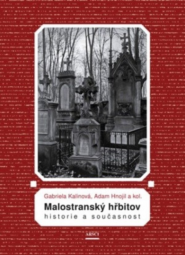 Obálka knihy – Malostranský hřbitov: historie a současnost