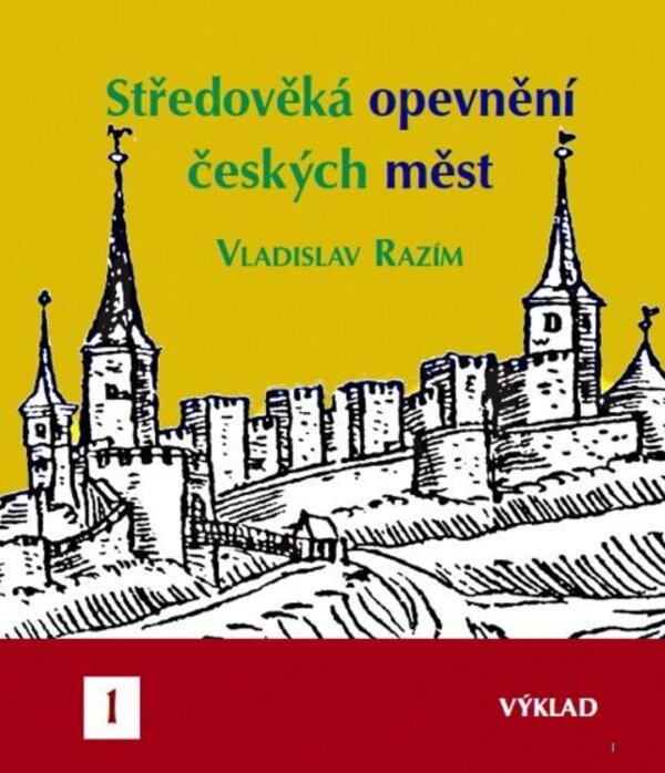 Titulní obálka knihy Středověká opevnění českých měst 1 - Výklad