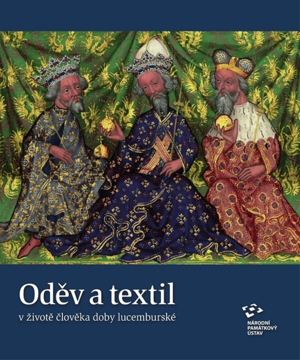 Titulní strana publikace Oděv a textil v životě člověka doby lucemburské.
